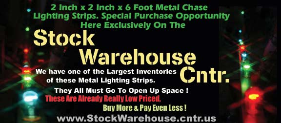 Metal Chasing Light Strips At Blowout Pricing Levels. No Better Deals Anywhere On These !